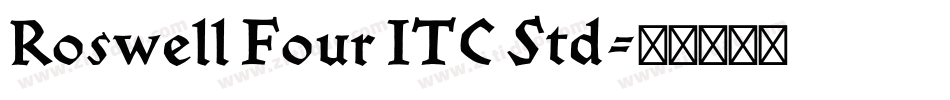 Roswell Four ITC Std字体转换